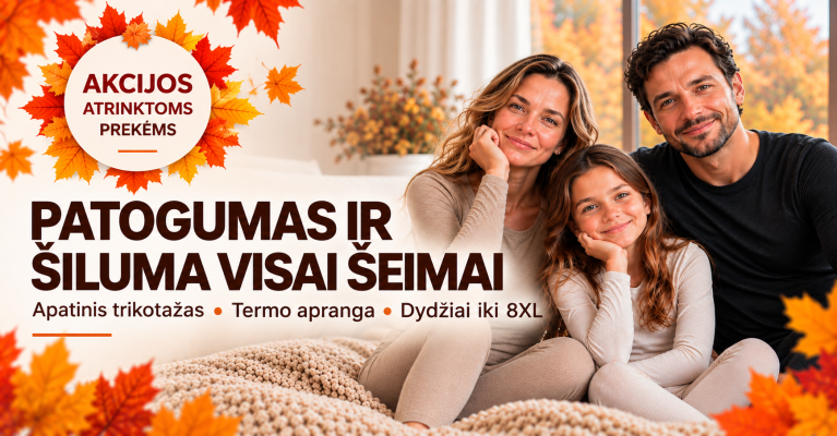 Šiluma ir patogumas visai šeimai